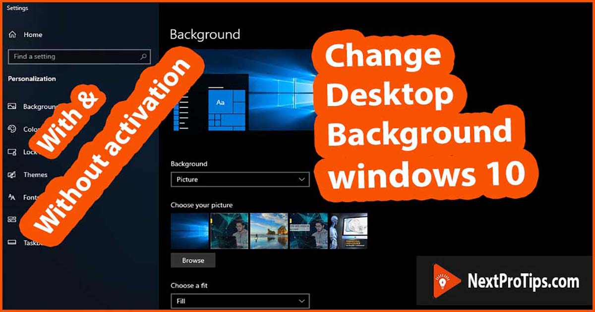 Change desktop. How to personalise Windows 10 withput activaqtion.